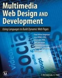 Multimedia Web Design and Development - Using Languages to Build Dynamic Web Pages