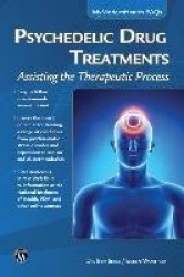 Psychedelic Drug Treatments - Assisting the Therapeutic Process