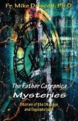 The Father Capranica Mysteries - Stories of the Strange and Supernatural