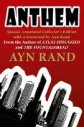 Anthem - Special Annotated Collectors Edition with a Foreward by Ayn Rand