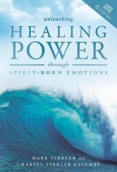 Unleashing Healing Power Through Spirit-Born Emotions (6 Cds)