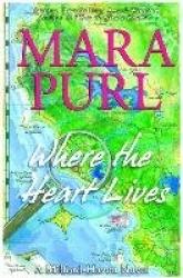 Where the Heart Lives - A Milford-Haven Novel
