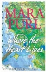 Where the Heart Lives - Milford-Haven Novel