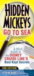 Hidden Mickeys Go to Sea - A Field Guide to the Disney Cruise Line's Best Kept Secrets