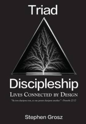 Triad Discipleship: Lives Connected by Design