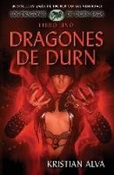 Dragones de Durn - Los Dragones de Durn Saga, Libro Uno