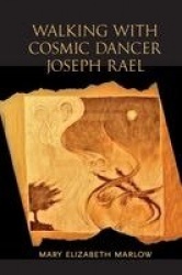 Walking with Cosmic Dancer Joseph Rael