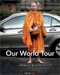 Our World Tour - A Photographic Journey Around the Earth