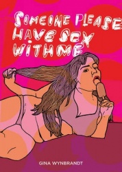 Someone Please Have Sex With Me