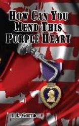 How Can You Mend This Purple Heart?