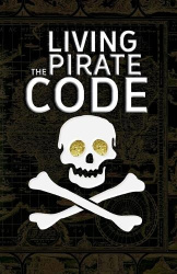 Living the Pirate Code - The World's Greatest Pirates