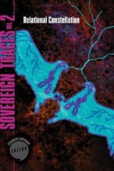 Sovereign Traces, Volume 2 - Relational Constellation