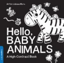 Hello, Baby Animals - A Durable High-Contrast Black-and-White Board Book for Newborns and Babies