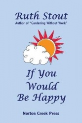 If You Would Be Happy - Cultivate Your Life Like a Garden