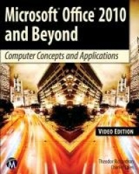 Microsoft Office 2010 and Beyond, Video - Computer Concepts and Applications