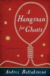 A Hangman for Ghosts - A Historical Mystery