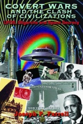 Covert wars and the clash of civilizations - ufos, oligarchs and space secr