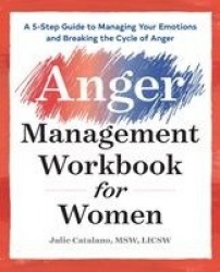 The Anger Management Workbook for Women