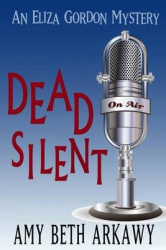 Dead Silent - An Eliza Gordon Mystery