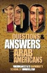 100 Questions and Answers about Arab Americans