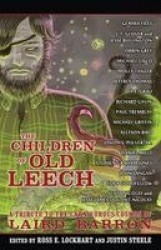 The Children of Old Leech - A Tribute to the Carnivorous Cosmos of Laird Barron