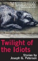 Twilight of the Idiots