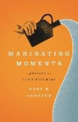 Marinating Moments: Immersed in God's Rich Word