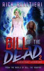 Everyday Horrors - Bill of the Dead Saga