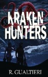 Kraken Hunters - A Kaiju Thriller
