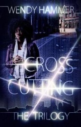 The Cross Cutting Trilogy