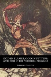 God in Flames, God in Fetters - Loki's Role in the Northern Religions