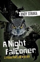 A Night Falconer: A Frank Pavlicek Mystery