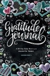 Gratitude Journal - A 90 Day Daily Gratitude Journal for Women