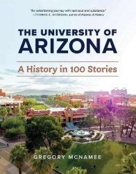 The University of Arizona - A History in 100 Stories