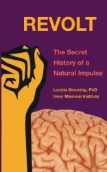 Revolt - The Secret History of a Natural Impulse