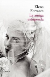 La Amiga Estupenda (DOS Amigas 1) / My Brilliant Friend: Neapolitan Novels, Book One