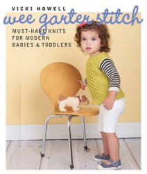 Wee Garter Stitch: Must-Have Knits for Modern Babies&Toddlers