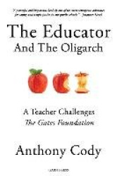 The Educator and the Oligarch - A Teacher Challenges the Gates Foundation