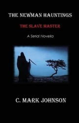 The Newman Hauntings: The Slave Master