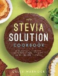 The Stevia Solution Cookbook