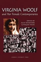 Virginia Woolf and Her Female Contemporaries - Selected Papers from the 25th Annual International Conference on Virginia Woolf
