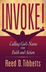 Invoke! - Calling God's Name for Faith and Action