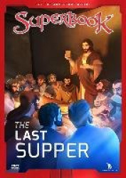 Superbook the Last Supper - The King of Kings Becomes the Servant of All