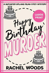 Happy Birthday Murder - Large Print Edition