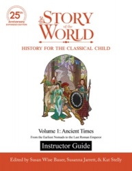 Instructor Guide to The Story of the World, Volume 1: Ancient Times, 25th Anniversary Expanded Edition - From the Earliest Nomad