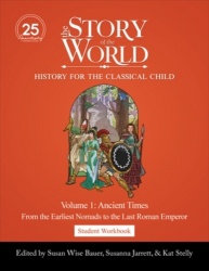 Student Workbook to The Story of the World, Volume 1: Ancient Times, 25th Anniversary Expanded Edition - From the Earliest Nomad