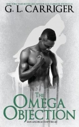 The Omega Objection - San Andreas Shifters #2