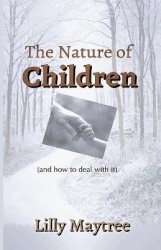 The Nature Of Children - (and how to deal with it)