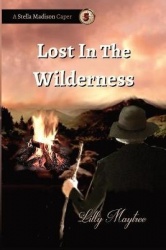 Lost In The Wilderness - A Stella Madison Caper