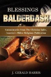 Blessings and Balderdash - Commentaries from The Christian Index, America's Oldest Religious Publication